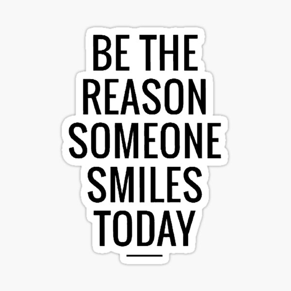 Wall Art Quote "Be the reason someone smiles today" Printable Art Poster, Typography Art, Inspirational Sticker