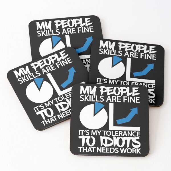 Item preview, My People Skills Are Fine Behavioural Interactions designed and sold by GravitiTees.