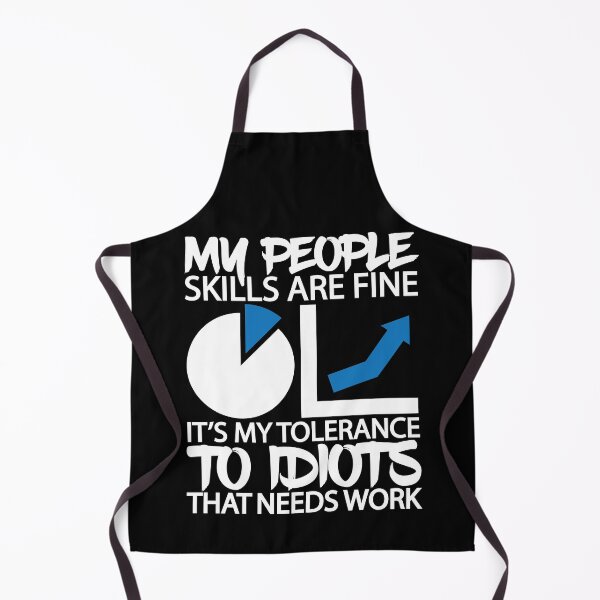 Item preview, My People Skills Are Fine Behavioural Interactions designed and sold by GravitiTees.