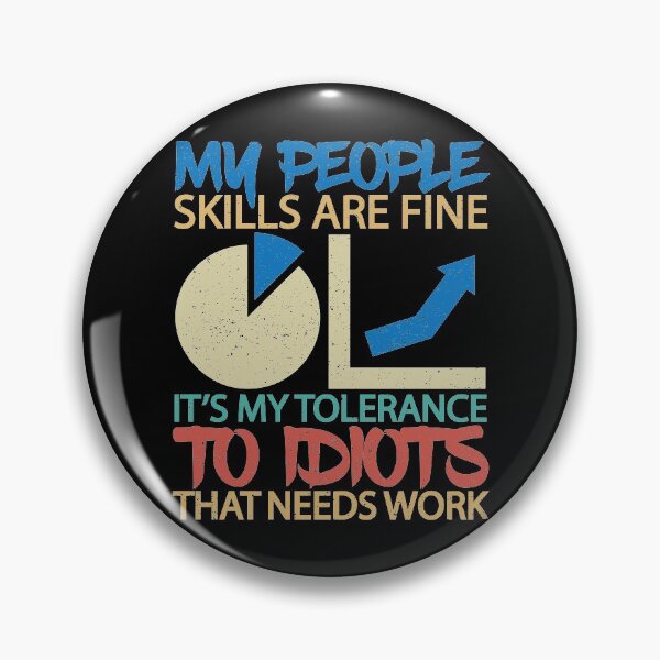 Item preview, My People Skills Are Fine Interpersonal Interactions designed and sold by GravitiTees.