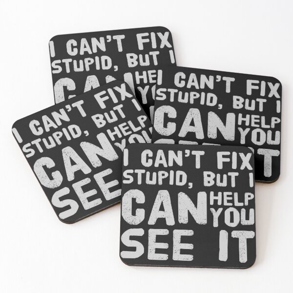 Item preview, I CAN'T FIX STUPID, BUT I CAN HELP YOU SEE IT designed and sold by CulturalMesh.