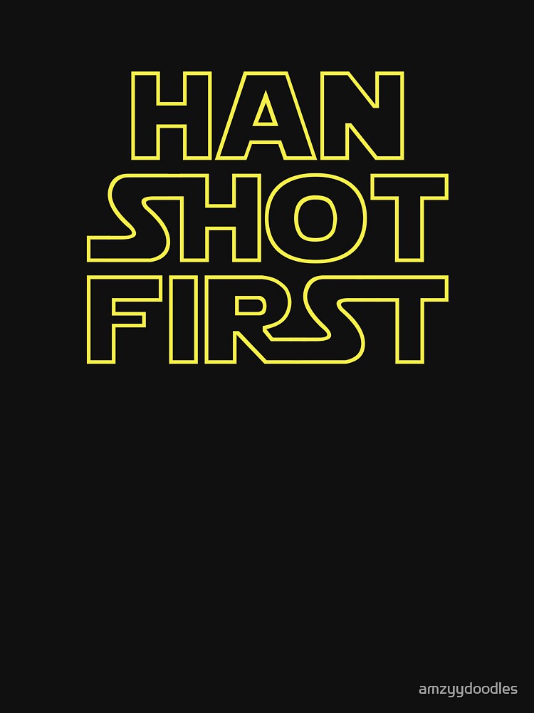 Han Shot First by amzyydoodles