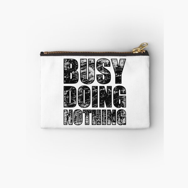 Item preview, Busy doing nothing designed and sold by Forever-Design.