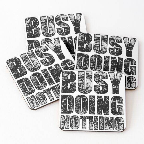 Item preview, Busy doing nothing designed and sold by Forever-Design.
