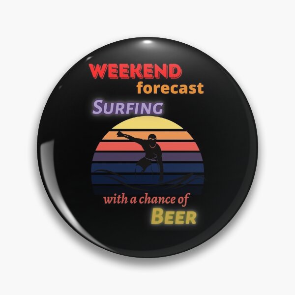 Item preview, Weekend forecast Surfing with a chance of Beer designed and sold by Mommaspouch.