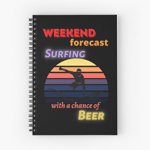 Item preview, Weekend forecast Surfing with a chance of Beer designed and sold by Mommaspouch.