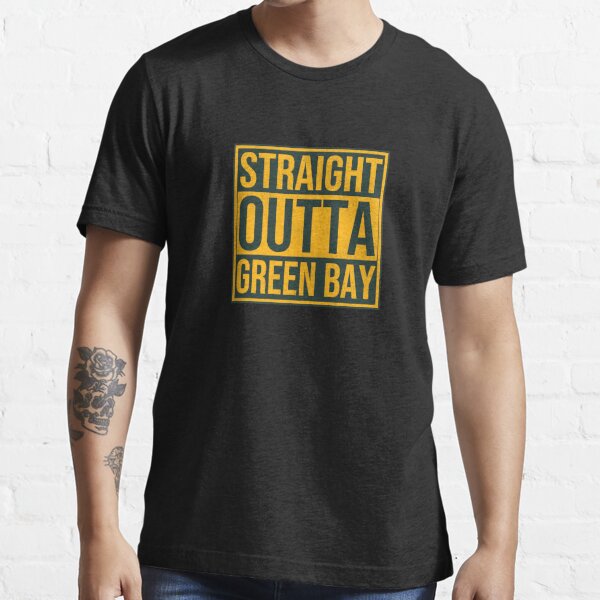 straight outta green bay shirt