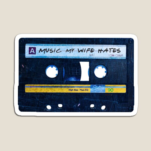 Music My Wife Hates Cassette Magnet
