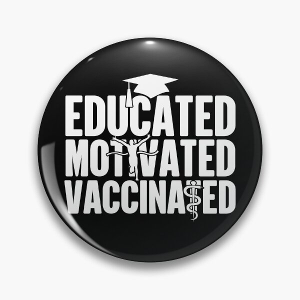 Item preview, Educated Motivated Vaccinated Immunized designed and sold by GravitiTees.