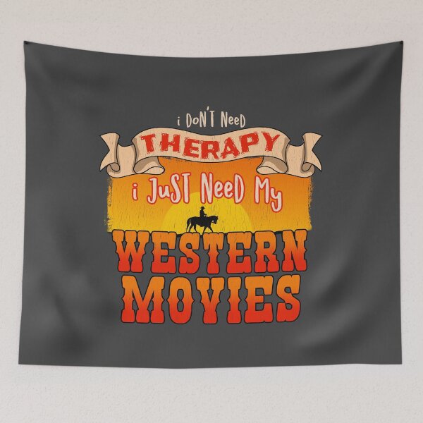 Item preview, I DON'T NEED THERAPY  I JUST NEED MY WESTERN MOVIES designed and sold by passion4merch.