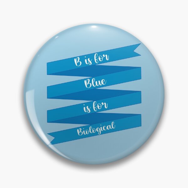 Item preview, B is for Blue is for Biological  designed and sold by samantha-rose12.