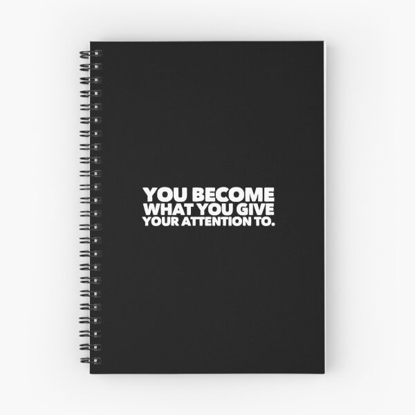 Item preview, YOU BECOME WHAT YOU GIVE YOUR ATTENTION TO designed and sold by Philosopher Project.