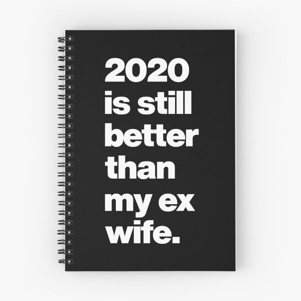 Item preview, 2020 is still better than My Ex Wife - Funny Ex Lover Saying Husband Quote designed and sold by elhefe.