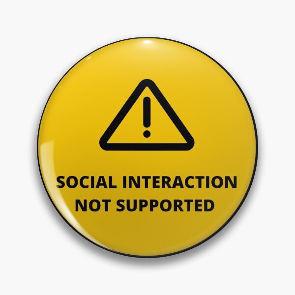 Item preview, Social Interaction Not Supported  designed and sold by Christeena-.