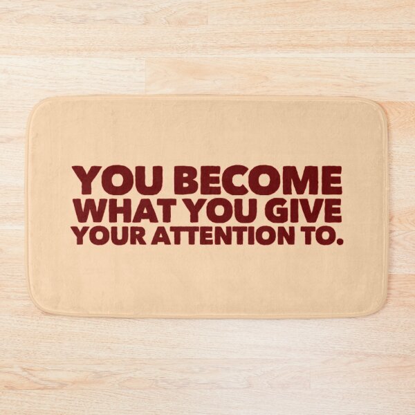 Item preview, YOU BECOME WHAT YOU GIVE YOUR ATTENTION TO - red designed and sold by Philosopher Project.