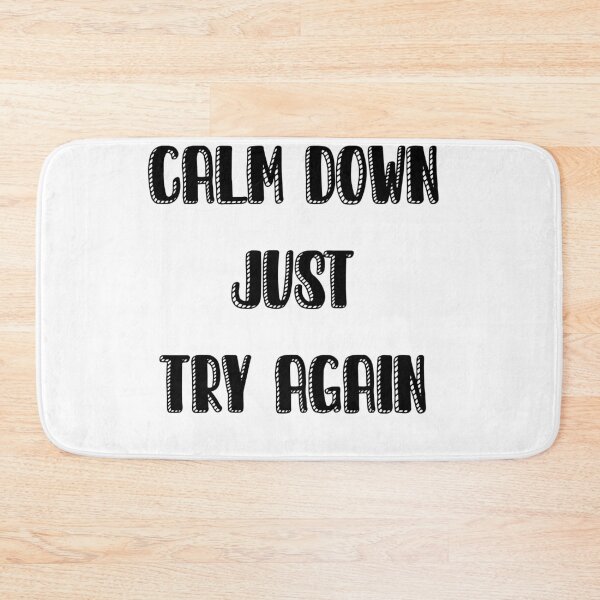Item preview, Calm down just try again designed and sold by JirehShop.