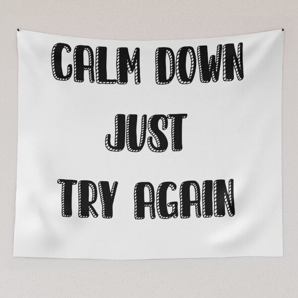 Item preview, Calm down just try again designed and sold by JirehShop.