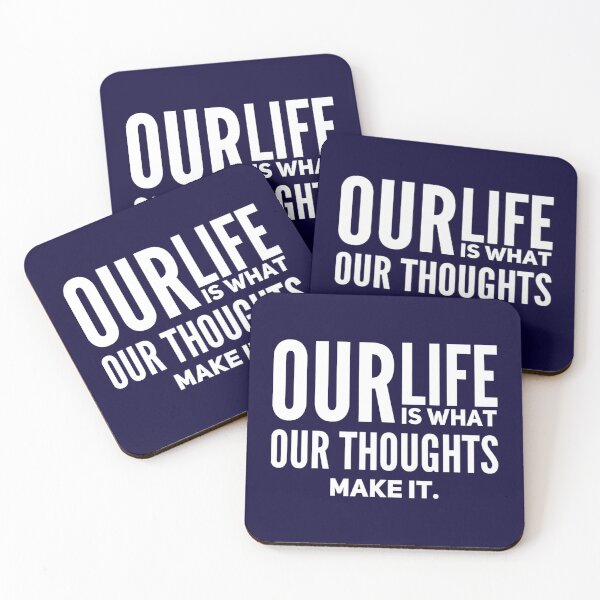 Item preview, OUR LIFE IS WHAT OUR THOUGHTS MAKE IT designed and sold by Philosopher Project.