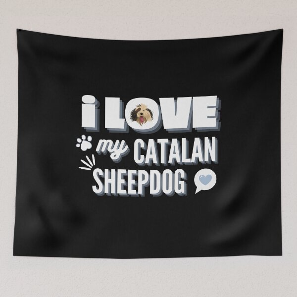 Item preview, I Love My Catalan Sheepdog Text-Based Design designed and sold by yumiso.