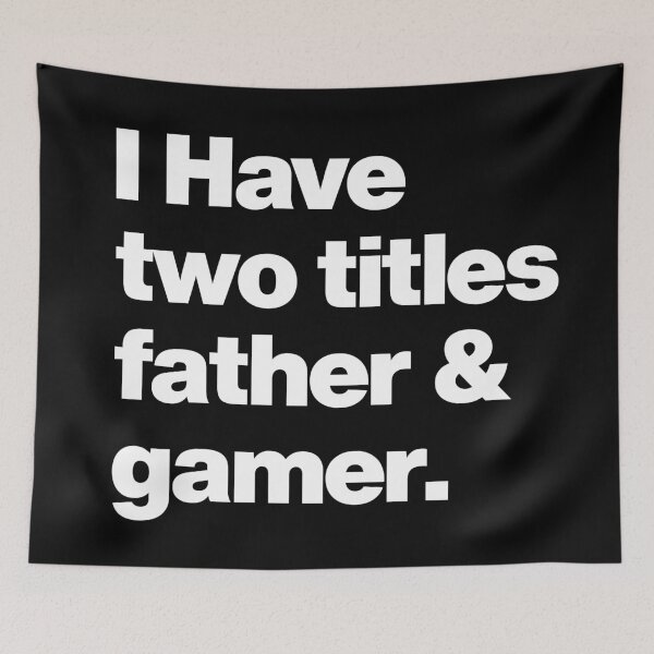 Item preview, I have two titles father and gamer - Funny Parenting and Gaming Quote designed and sold by elhefe.