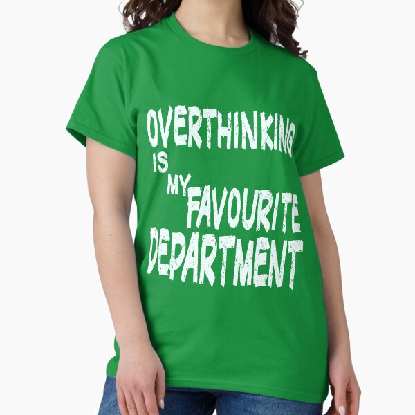 Item preview, overthinking is my favorite department designed and sold by Urbo Panda.