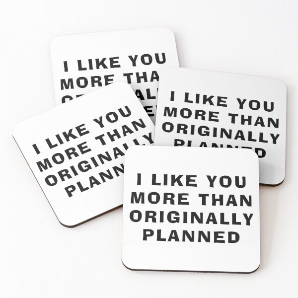 Item preview, I Like You More Than Originally Planned designed and sold by liftdesign.
