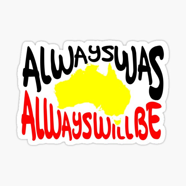 Authentic Aboriginal Art - Always was Always will Be with Map Sticker