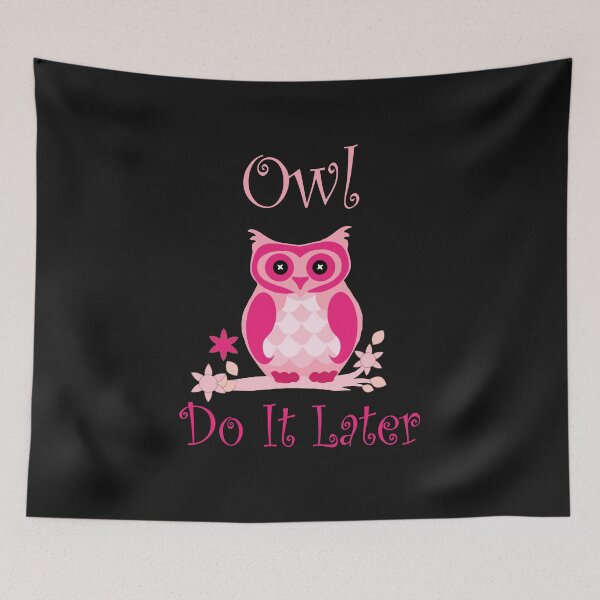 Item preview, Owl Do It Later In Pink designed and sold by BritzShop.