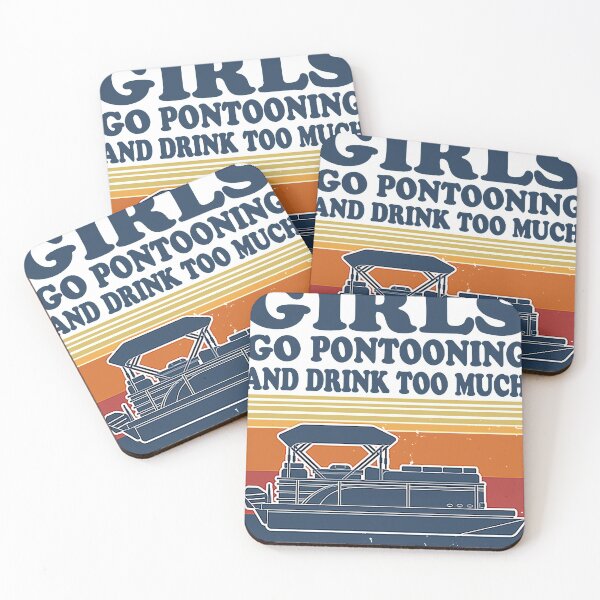 Item preview, Some Girls Go Pontooning And Drink Too Much It's Me I'm Some Girls designed and sold by MotorLykan9k.