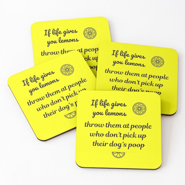 Item preview, if life gives you lemons, throw them at people who don't pick up their dog's poop designed and sold by Ollie P.  Leo.