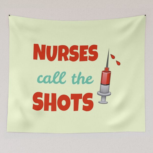 Item preview, Nurses call the shots designed and sold by SidTastic .