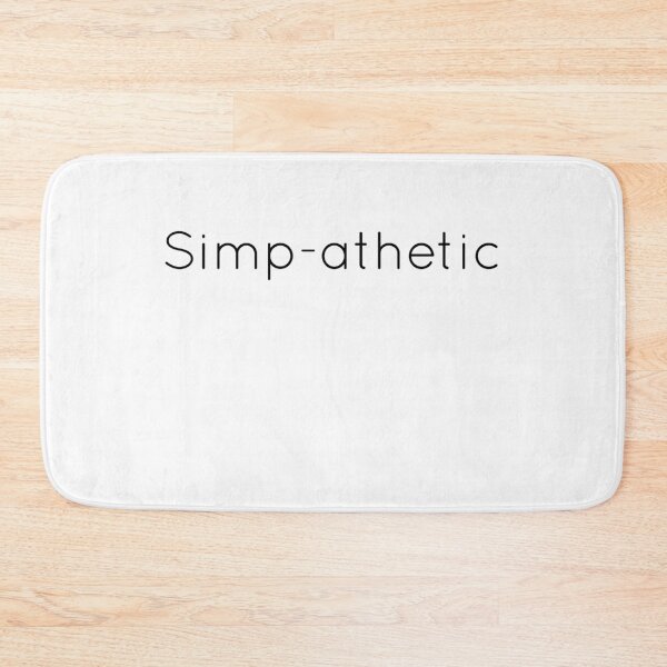 Item preview, Simp-athetic designed and sold by MajorMemes.