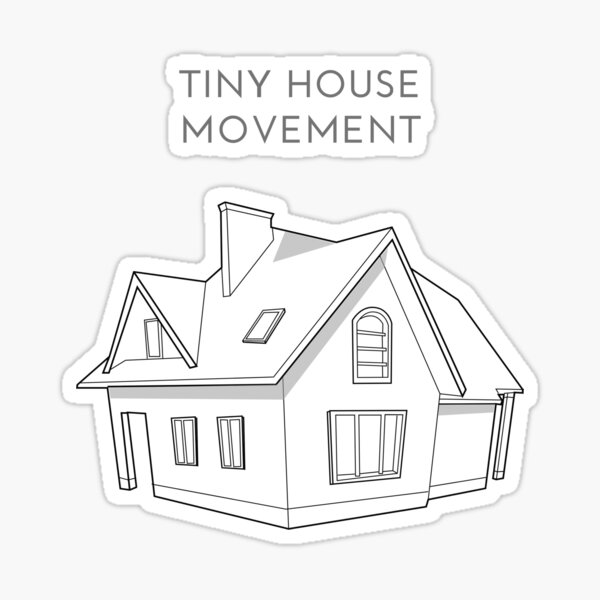 Tiny House Movement Sticker