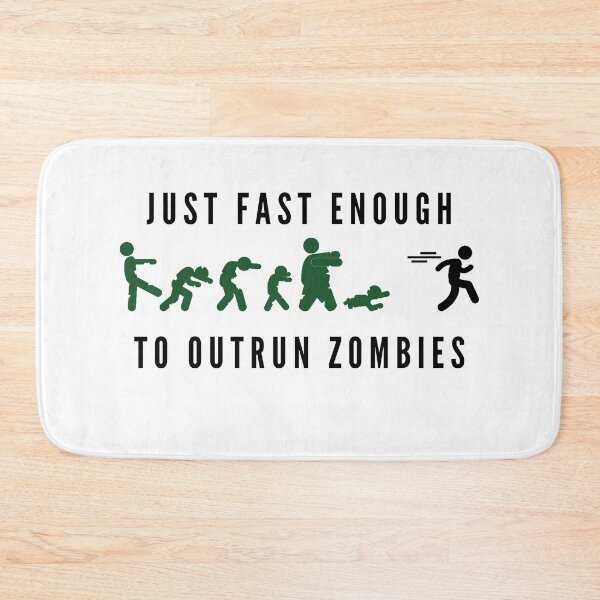 Item preview, Just Fast Enough To Outrun Zombies designed and sold by GoaTeeGram.