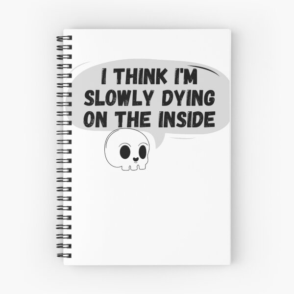 Item preview, Slowly Dying Inside College Humor designed and sold by CHTees.