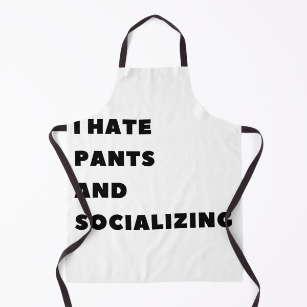 Item preview, I Hate Pants And Socializing | Funny Gift For Ladies | Cute Awkward Girl | Funny Anti-social designed and sold by BECOOOL.