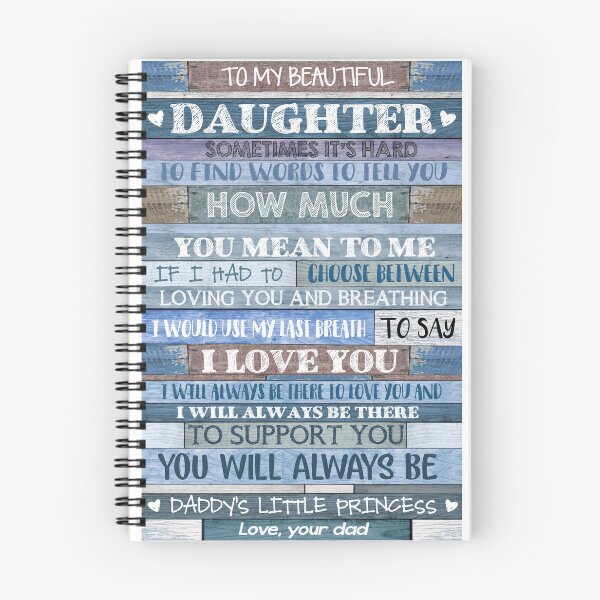 Item preview, Dad To Beautiful Daughter-Hard To Find Words To Tell You How Much You Mean To Me-I Will Always Be There To Love You And Support You-You Will Always Be Daddy's Little Princess designed and sold by JanArt65.