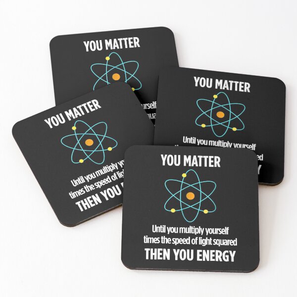 Item preview, You Matter You Energy Funny Physicist Physics Lover designed and sold by lindaskowronek.