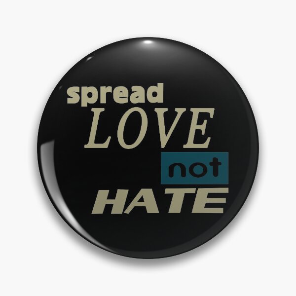 Item preview, Spread Love Not Hate  designed and sold by DialInsignia.