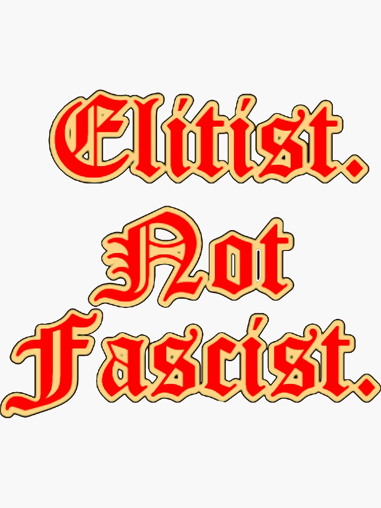 Thumbnail 3 of 3, Sticker, Elitist. Not Fascist. designed and sold by MoriVond.