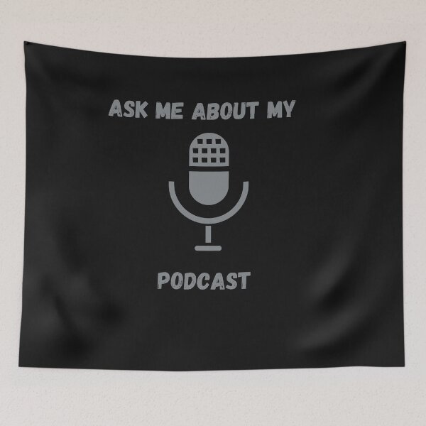 Item preview, Ask me About my Podcast designed and sold by walterjd.