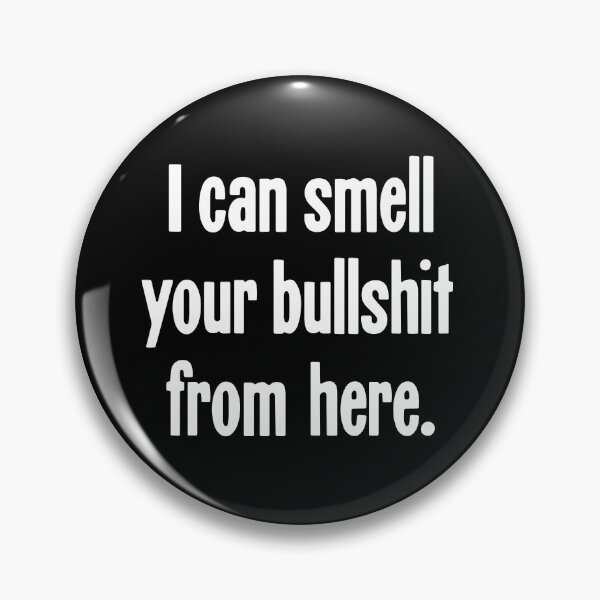 Item preview, I Can Smell Your Bullshit From Here designed and sold by Good-Looking Corpse.