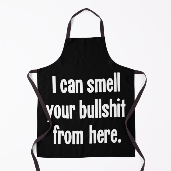 Item preview, I Can Smell Your Bullshit From Here designed and sold by Good-Looking Corpse.