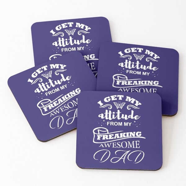 Item preview,  i get my attitude from my freaking awesome dad designed and sold by saied-DGI.