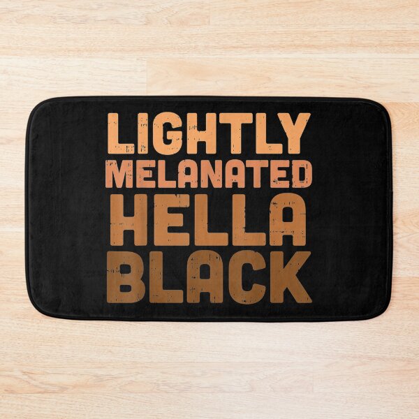 Item preview, Lightly Melanated Hella Black History Melanin African Pride designed and sold by lindaskowronek.