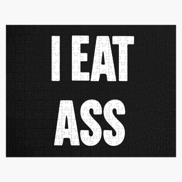 I Eat Ass Jigsaw Puzzle