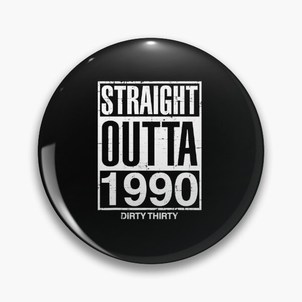 Item preview, Straight Outta 1990 Dirty Thirty Funny 30th Birthday Gift designed and sold by lindaskowronek.