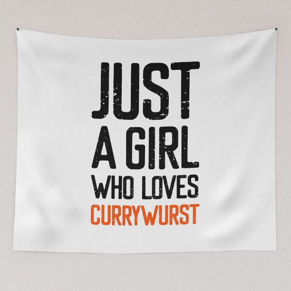 Item preview, Just A Girl Who Loves Currywurst designed and sold by FriendsList.