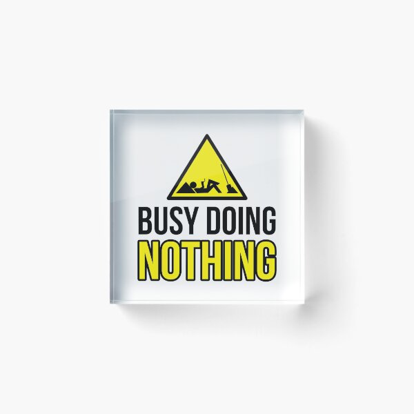 Item preview, Busy doing nothing designed and sold by s-arta.