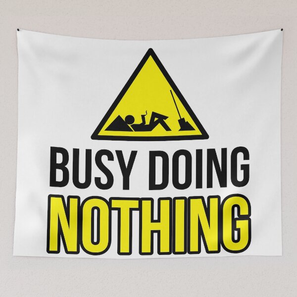 Item preview, Busy doing nothing designed and sold by s-arta.